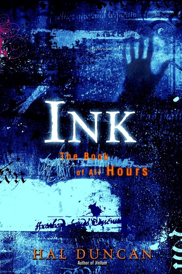 Ink The Book Of All Hours Hal Duncan