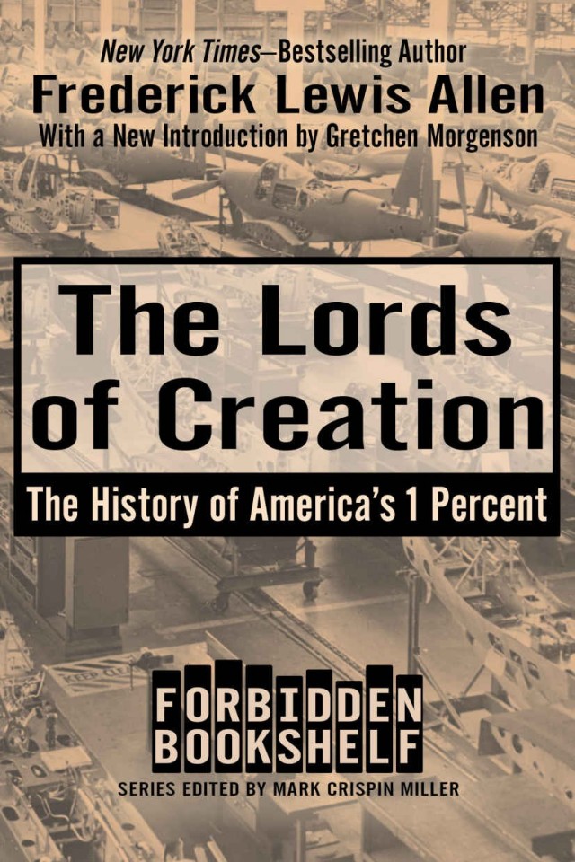 The Lords Of Creation The History Of Americas 1 Percent Frederick Lewis Allen