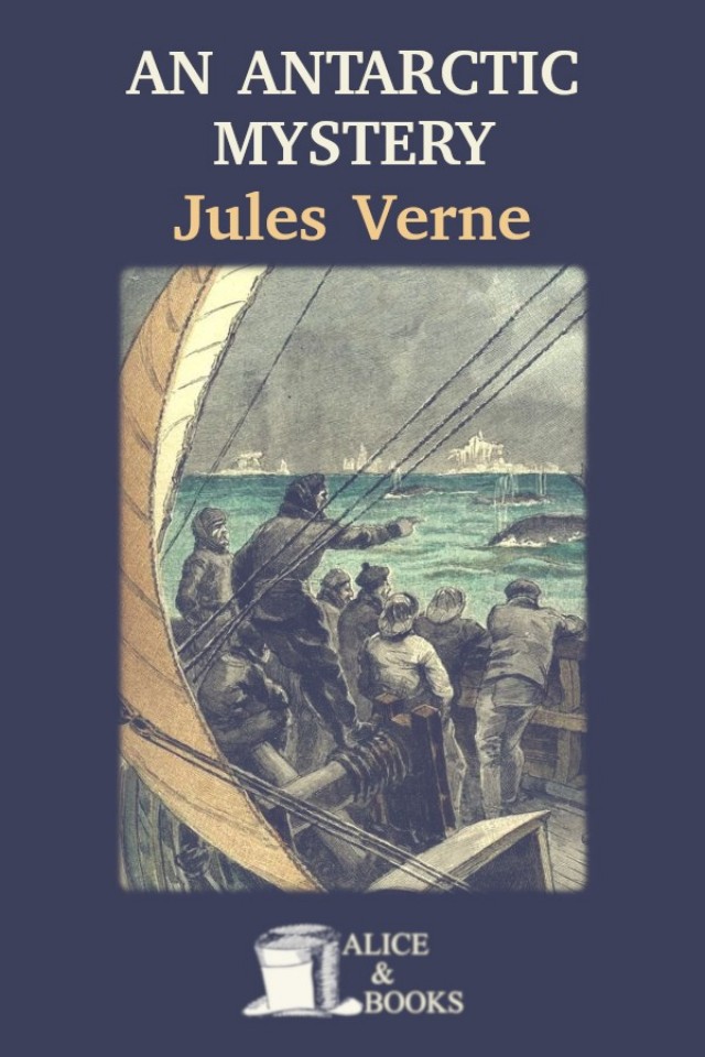 An Antarctic Mystery Jules Verne