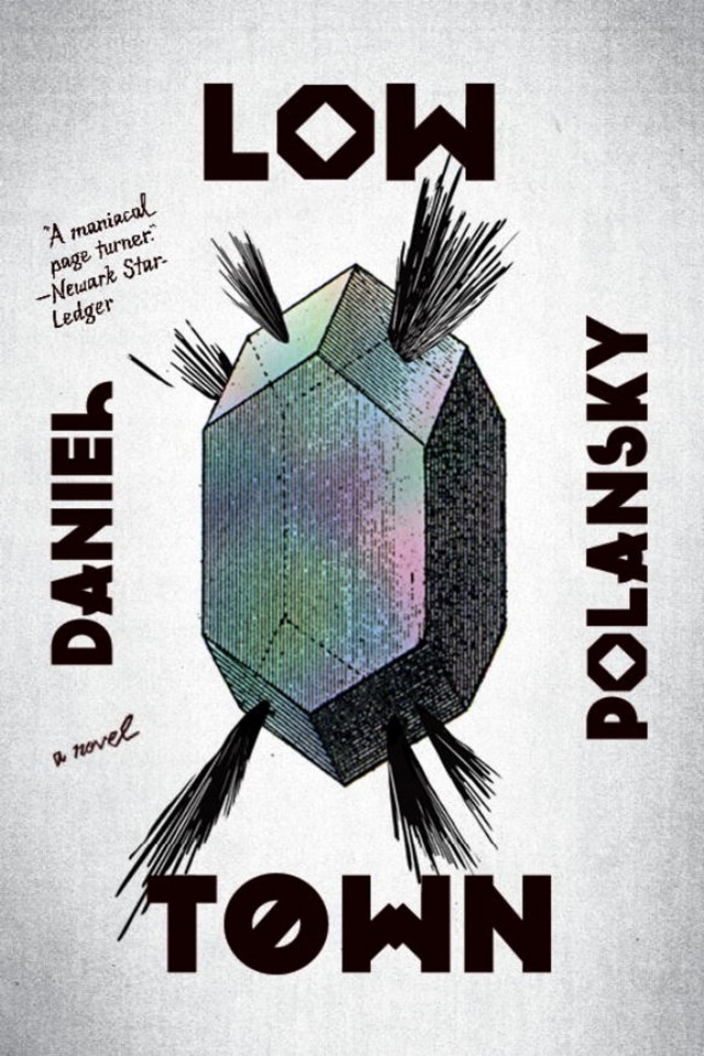 Low Town A Novel Daniel Polansky