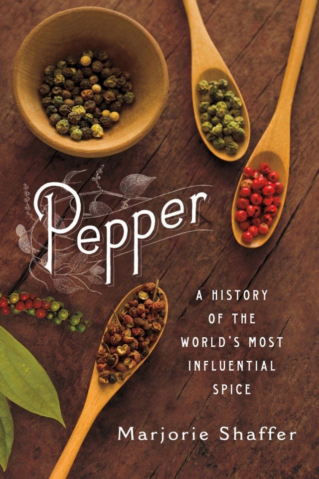 Pepper A History Of The Worlds Most Influential Spice Marjorie Shaffer