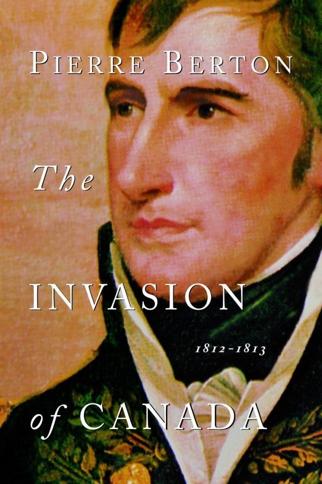 The American Invasion Of Canada Pierre Berton