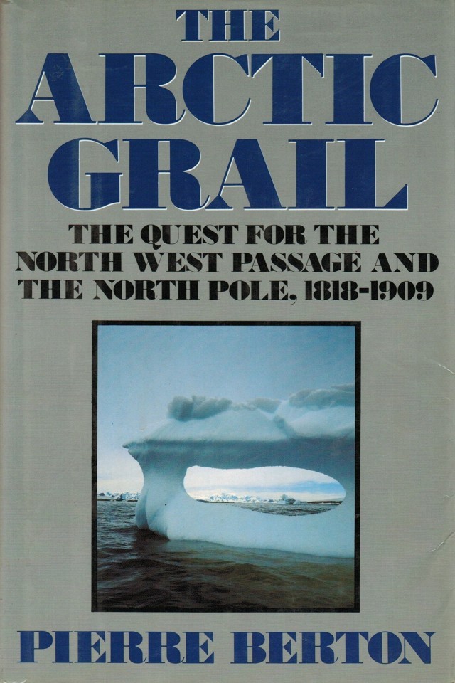 The Arctic Grail Pierre Berton
