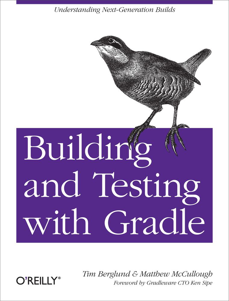 Building And Testing With Gradle Tim Berglund Matthew Mccullough