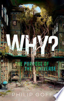 Why The Purpose Of The Universe 1st Edition Philip Goff