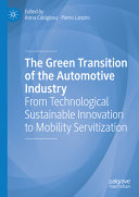 The Green Transition Of The Automotive Industry From Technological Sustainable Innovation To Mobility Servitization Anna Cabigiosu