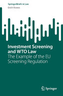 Investment Screening And Wto Law The Example Of The Eu Screening Regulation Erich Vranes