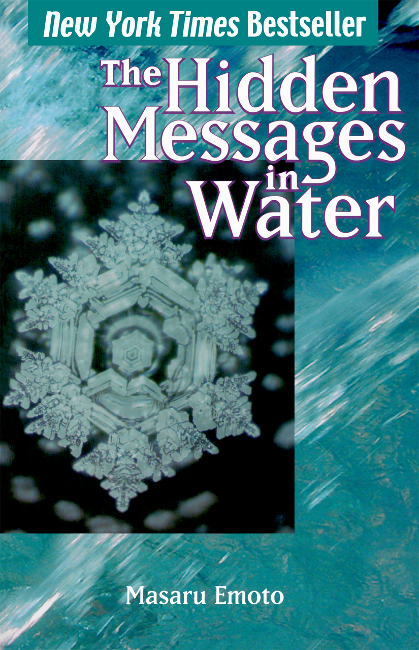 The Hidden Messages In Water 1st Masaru Emoto