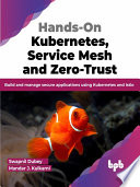 Handson Kubernetes Service Mesh And Zerotrust Swapnil Dubey