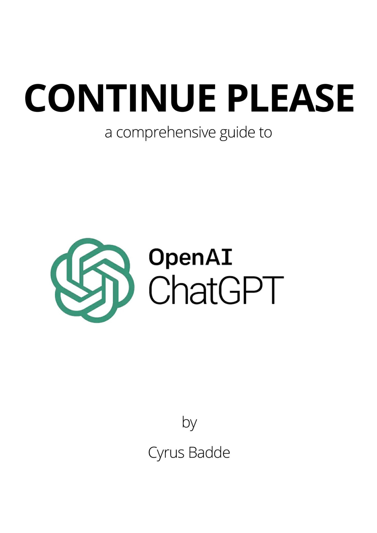 Continue Please A Comprehensive Guide To Writing With Chatgpt Cyrus Badde