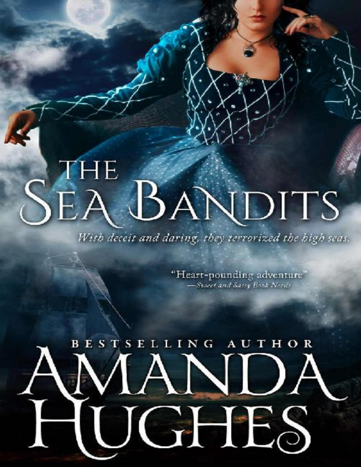 The Sea Bandits Bold Women Of The 17th Century Series Book 2 Amanda Hughes