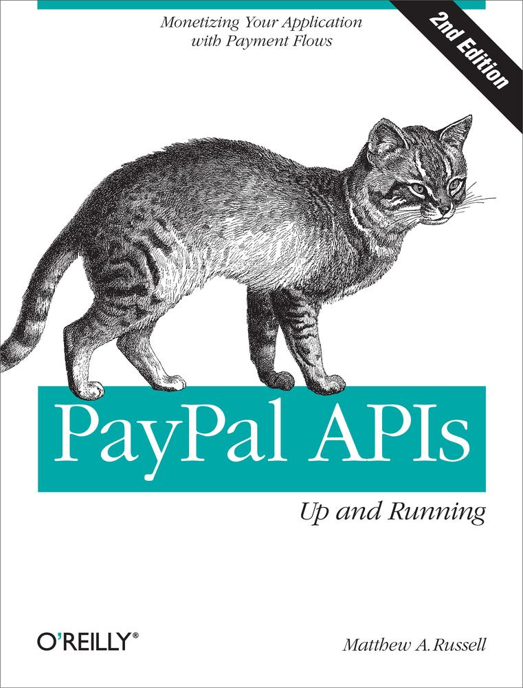 Paypal Apis Up And Running 1st Edition Matthew A Russell