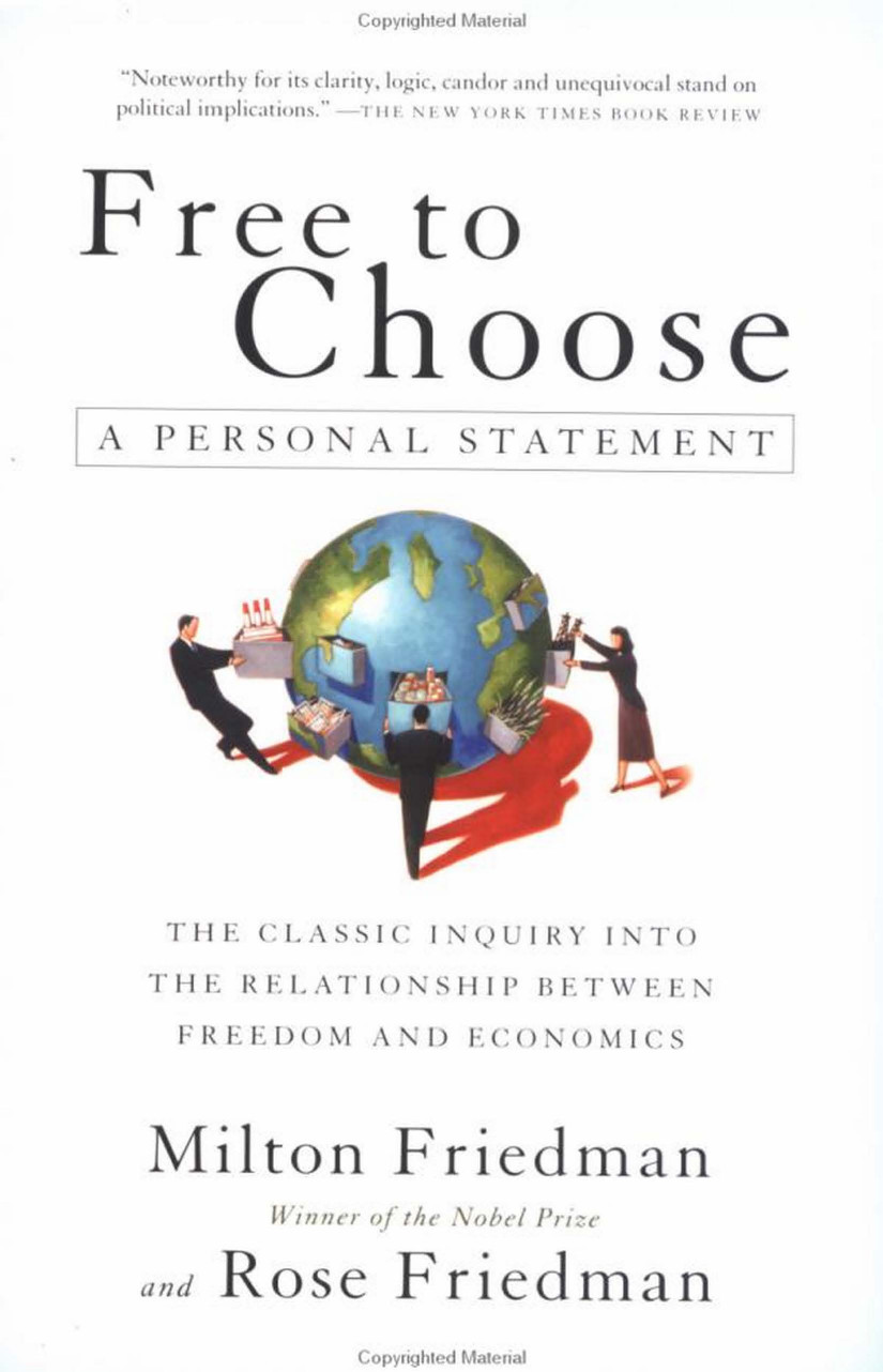 Free To Choose A Personal Statement Milton Friedman Rose Friedman