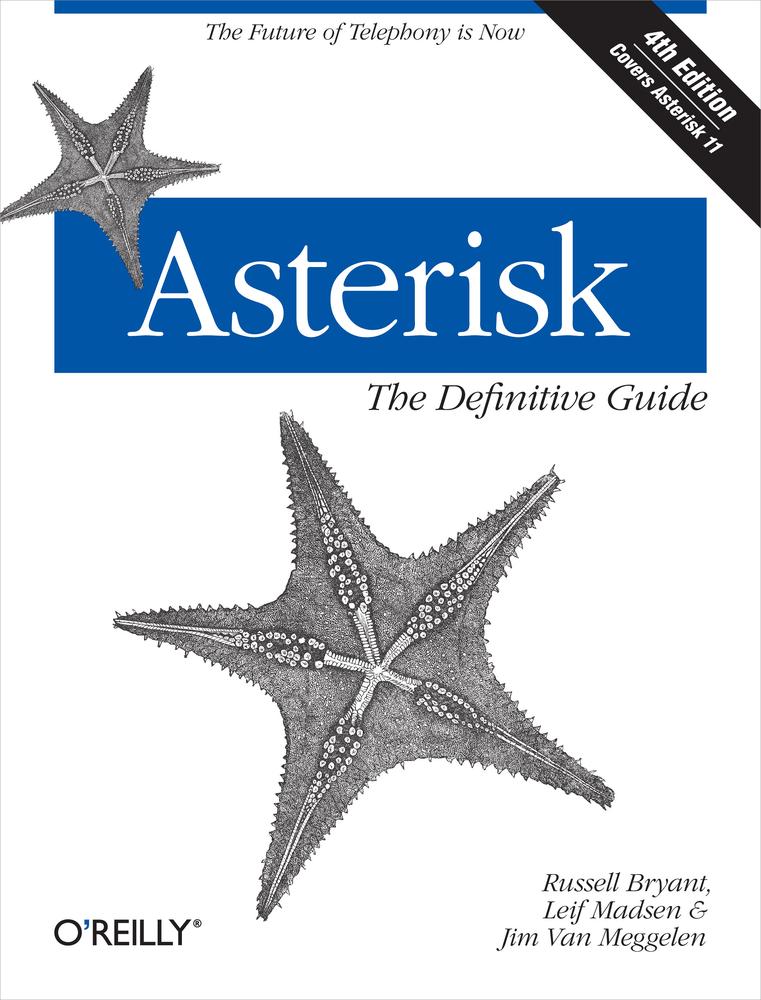 Asterisk The Definitive Guide Russell Bryant Leif Madsen
