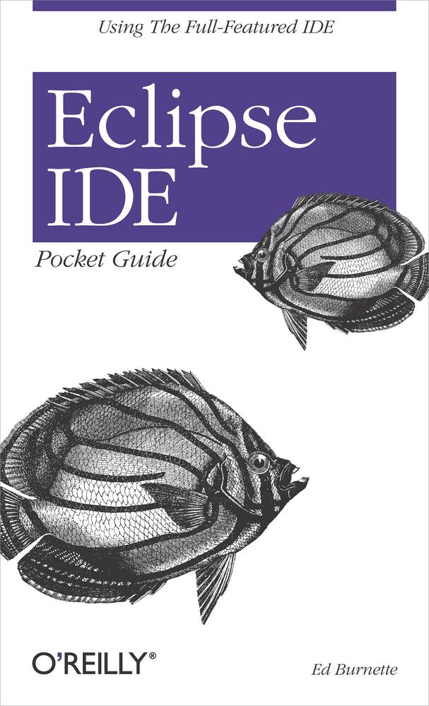 Eclipse Ide Pocket Guide Ed Burnette