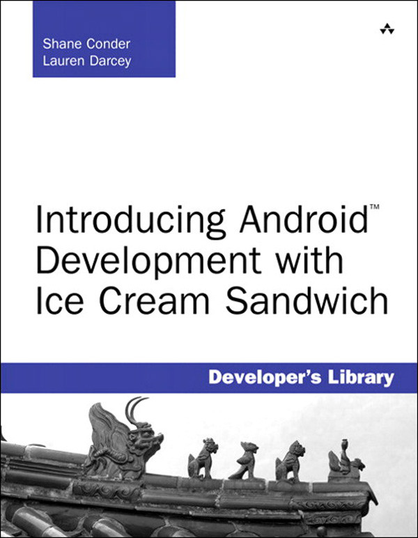 Introducing Android Development With Ice Cream Sandwich Shane Conder