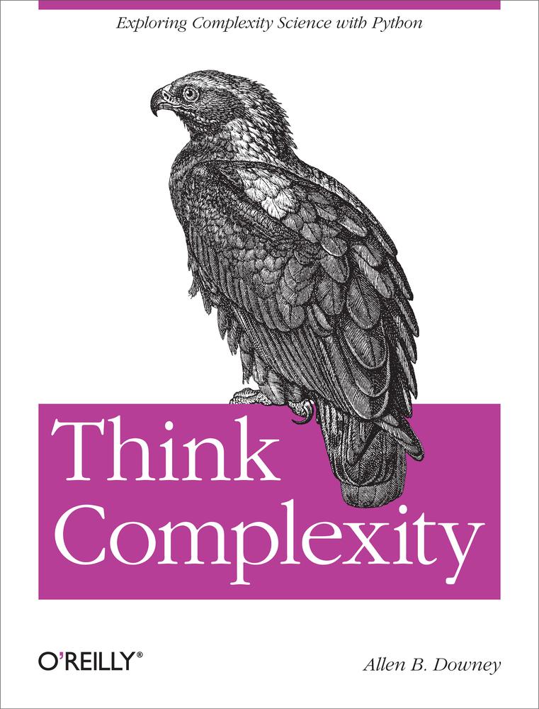 Think Complexity Exploring Complexity Science With Python Allen B Downey