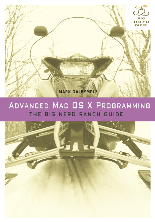 Advanced Mac Os X Programming The Big Nerd Ranch Guide Frank Fengs Library Mark Dalrymple