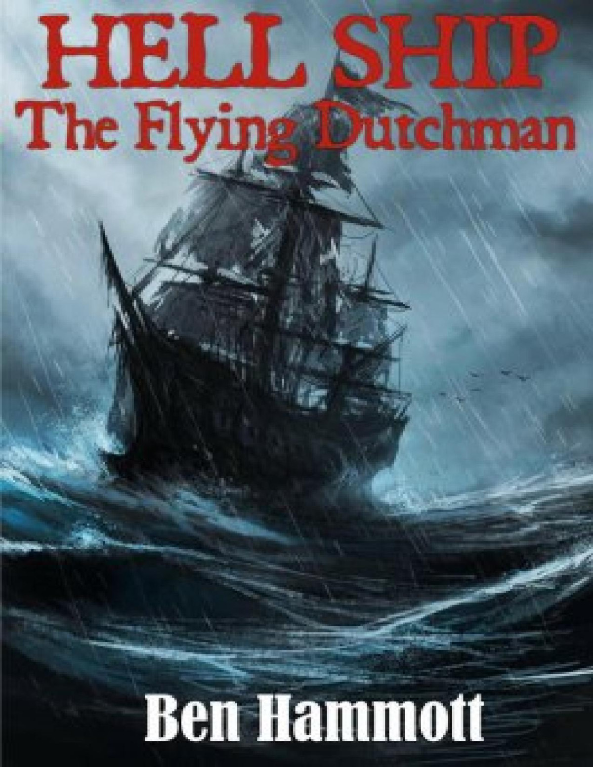 Hell Ship The Flying Dutchman Ben Hammott