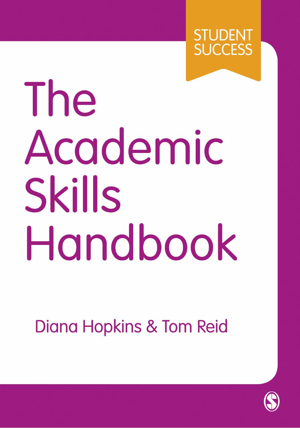 The Academic Skills Handbook Diana Hopkins Tom Reid