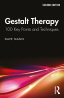 Gestalt Therapy 100 Key Points And Techniques 2nd Edition Dave Mann