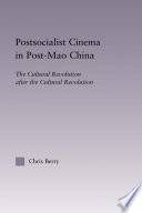 Postsocialist Cinema In Postmao China The Cultural Revolution After The Cultural Revolution 1 Chris Berry