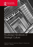 Routledge Handbook Of Strategic Culture 1 Kerry M Kartchner
