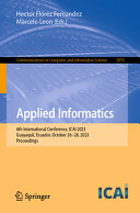 Applied Informatics 6th International Conference Icai 2023 Guayaquil Ecuador October 2628 2023 Proceedings 6th Hector Florez