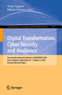 Digital Transformation Cyber Security And Resilience Second International Conference Digilience 2020 Varna Bulgaria September 30 October 2 2020 Revised Selected Papers Todor Tagarev