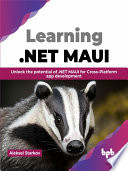 Learning Net Maui Unlock The Potential Of Net Maui For Crossplatform App Development Aleksei Starkov