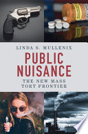 Public Nuisance The New Mass Tort Frontier Linda S Mullenix