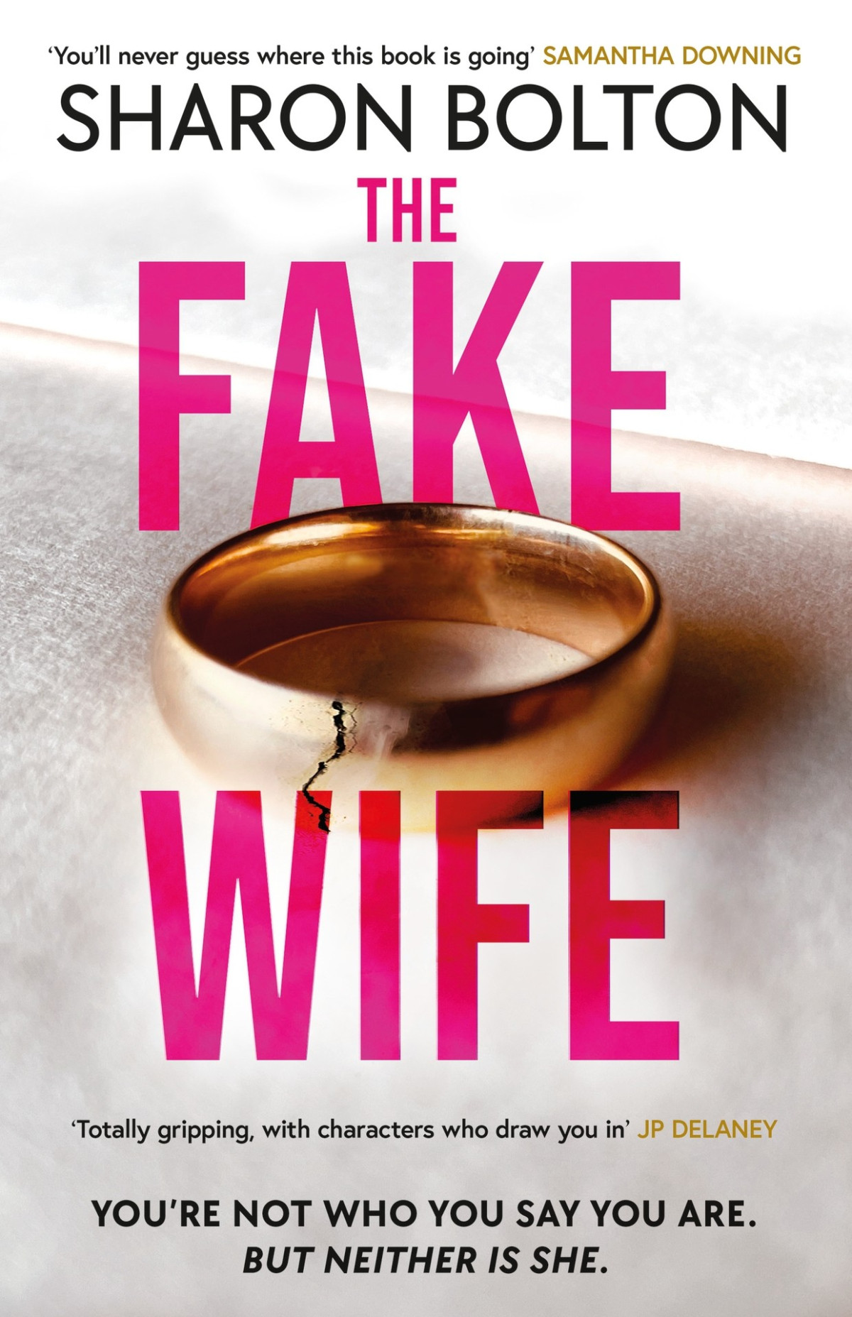 The Fake Wife 1st Edition Sharon Bolton