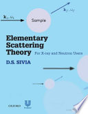 Elementary Scattering Theory For Xray And Neutron Users Ds Sivia