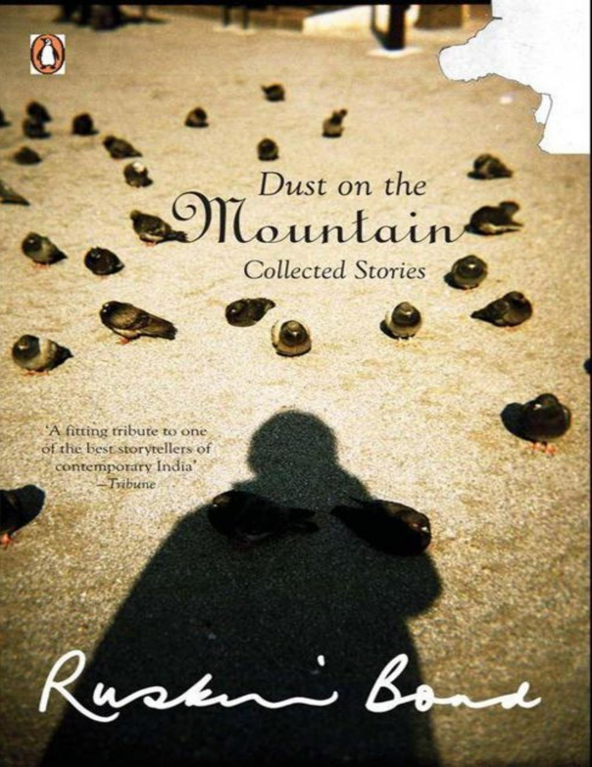 Dust On Mountain Collected Stories Ruskin Bond Ruskin Bond