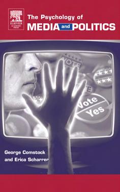 The Psychology Of Media And Politics Comstock George Scharrer