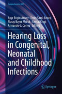 Hearing Loss In Congenital Neonatal And Childhood Infections Ayşe Engin Arısoy