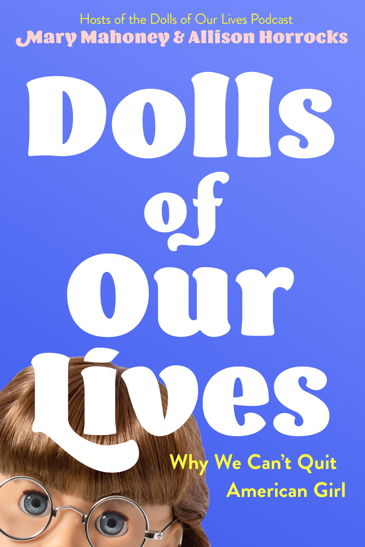 Dolls Of Our Lives Mary Mahoney Allison Horrocks