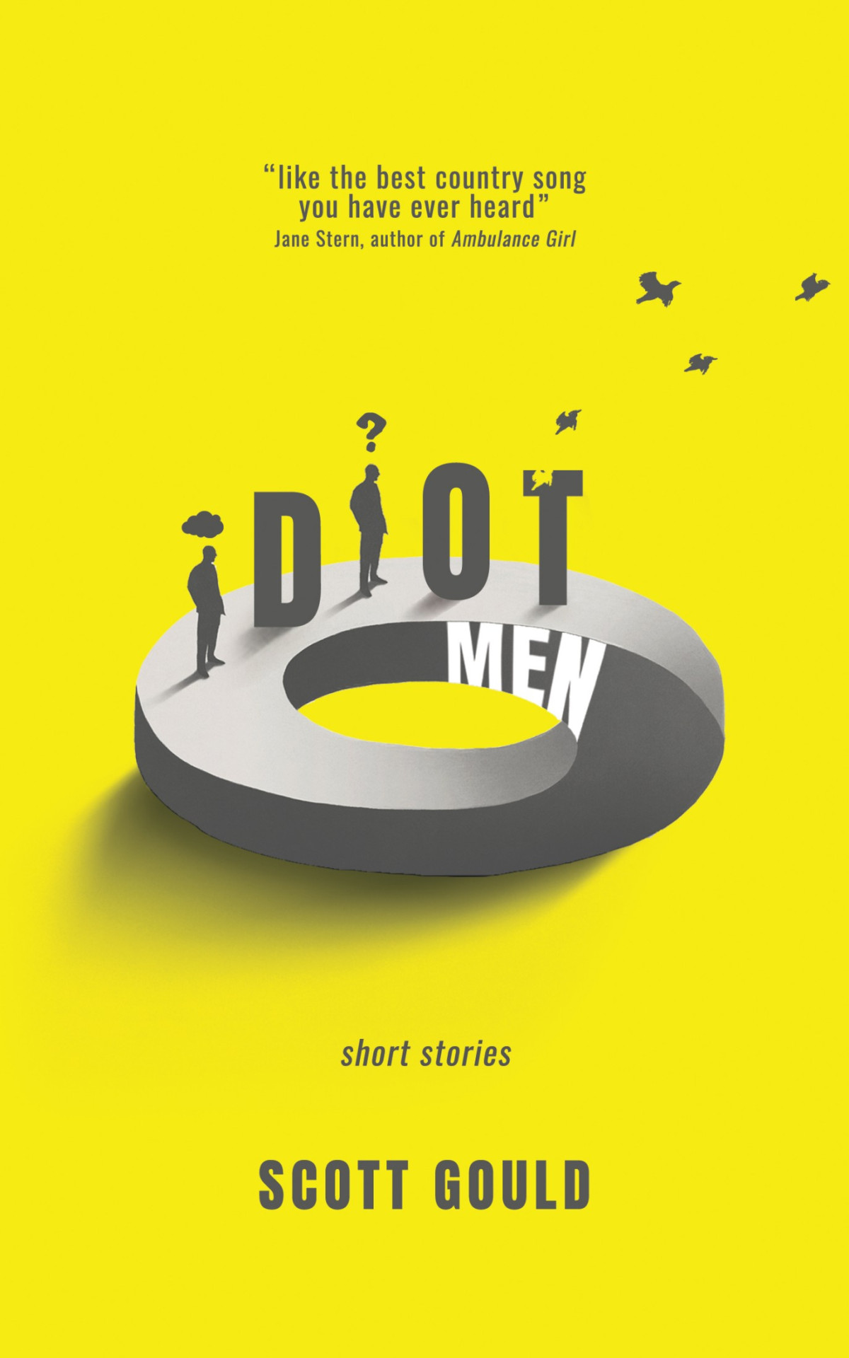 Idiot Men Scott Gould