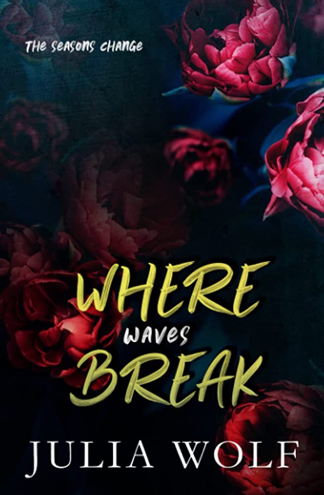 Where Waves Break J Wolf Julia Wolf