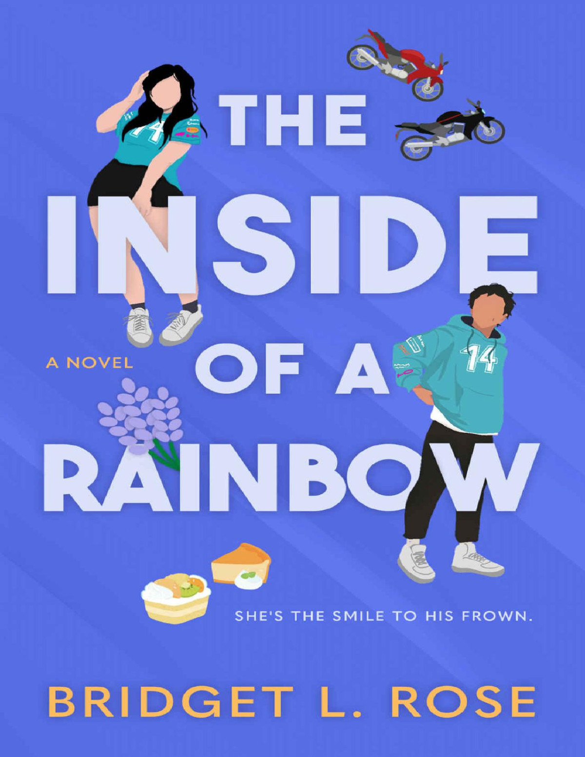 The Inside Of A Rainbow A Novel Bridget L Rose