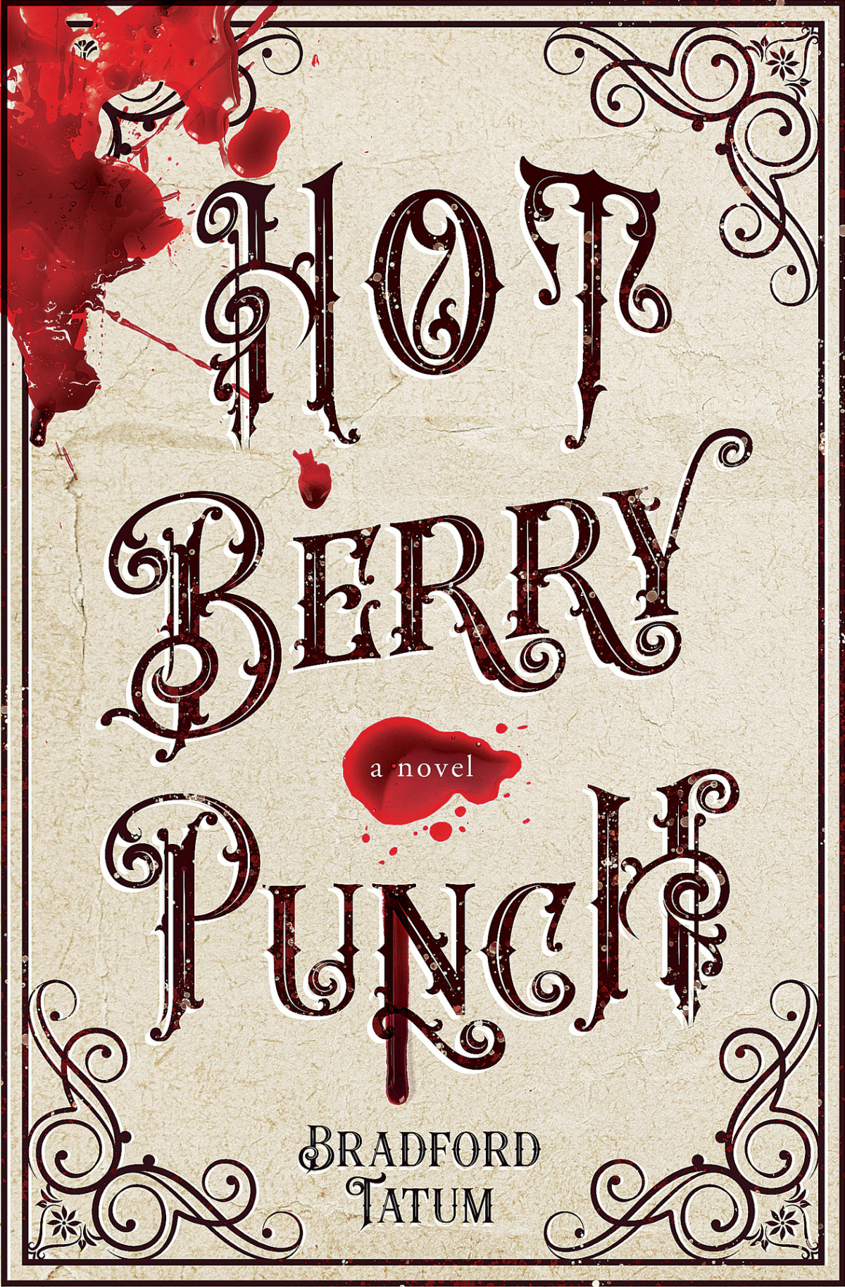 Hot Berry Punch A Novel Tatum Bradford