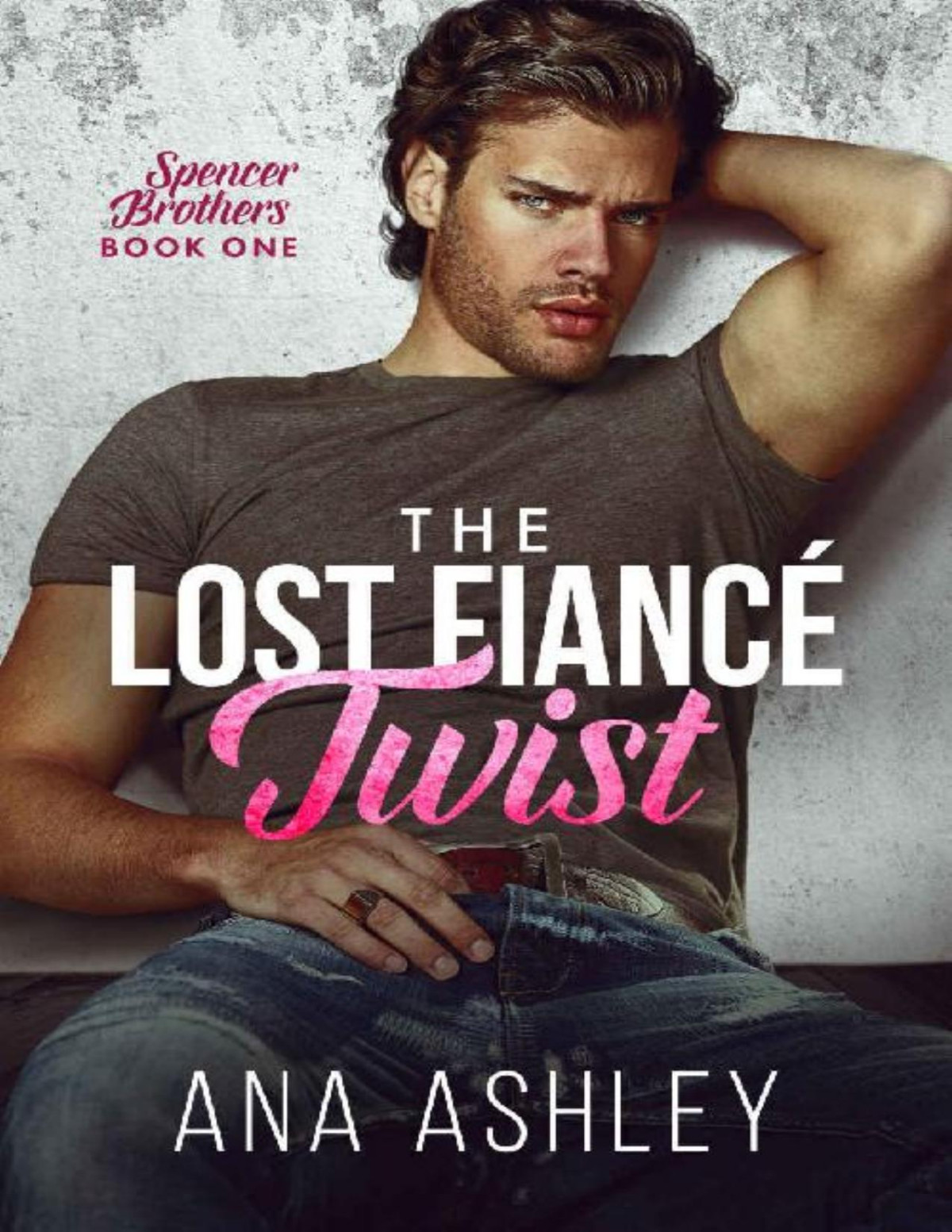 The Lost Fianc Twist Spencer Brothers Book 1 Ana Ashley