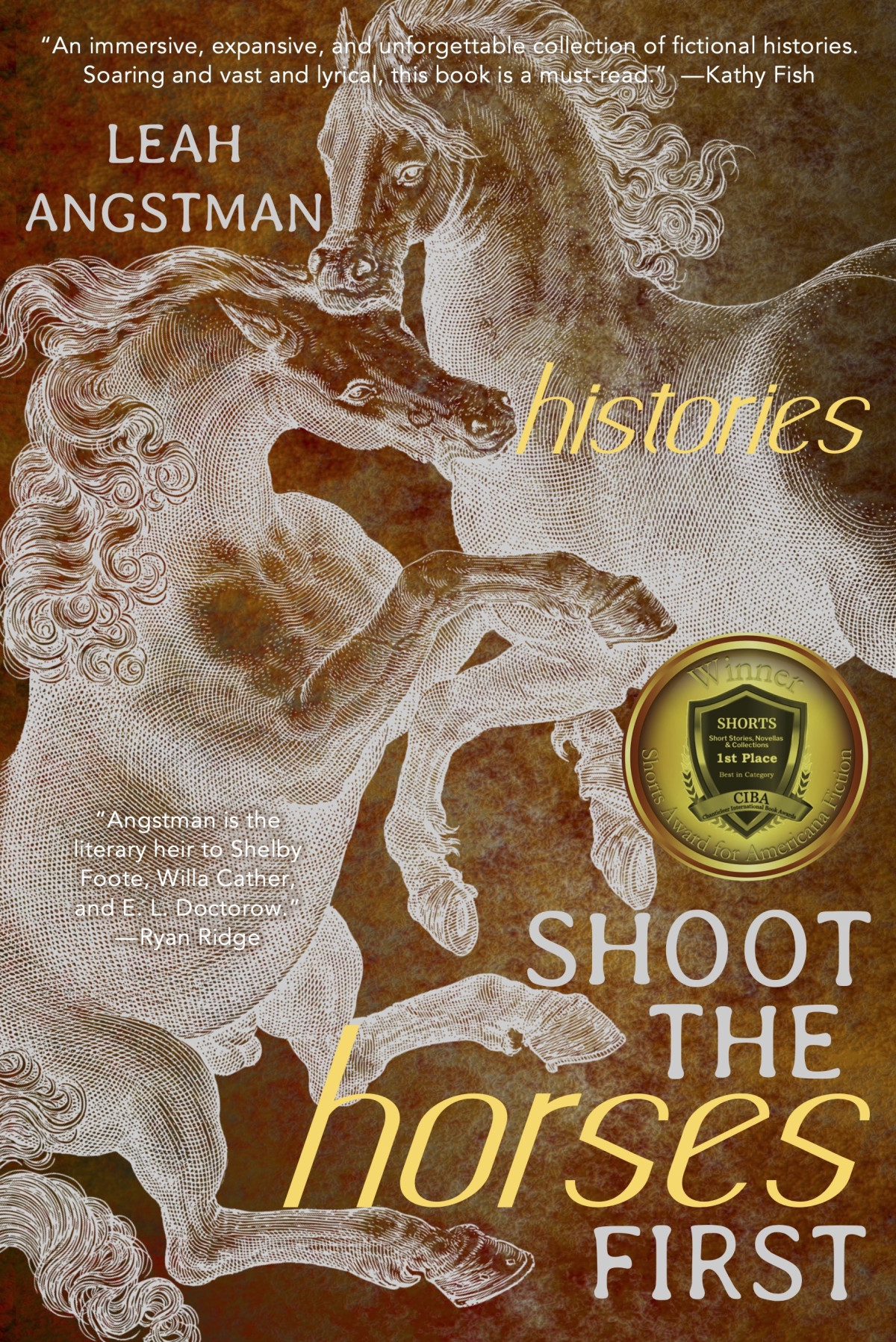 Shoot The Horses First Leah Angstman
