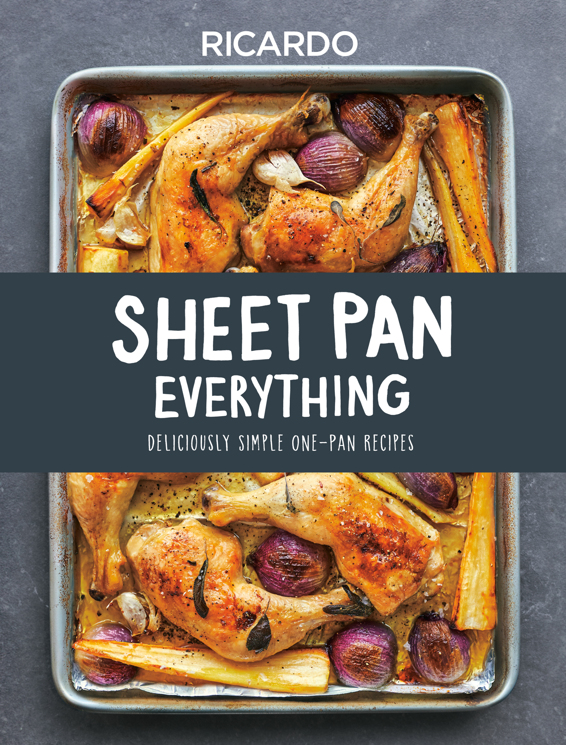 Sheet Pan Everything Ricardo Larrivee