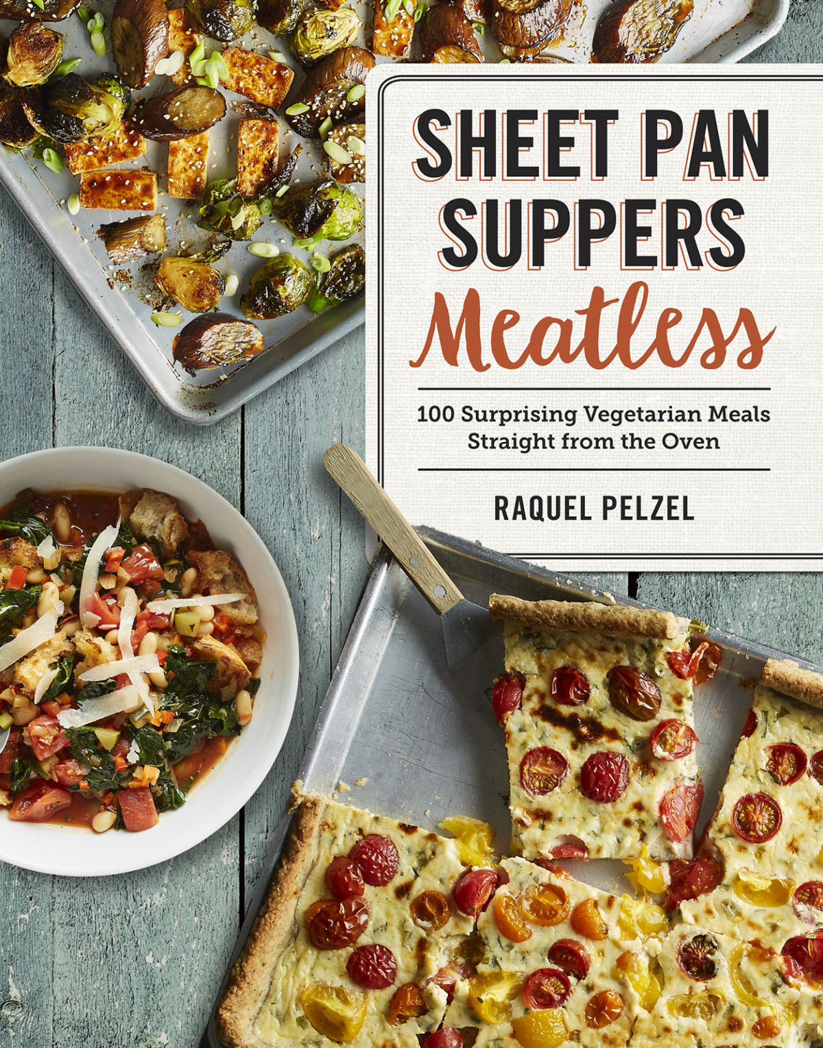 Sheet Pan Suppers Meatless Raquel Pelzel