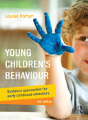 Young Childrens Behaviour Guidance Approaches For Early Childhood Educators 4th Edition Louise Porter