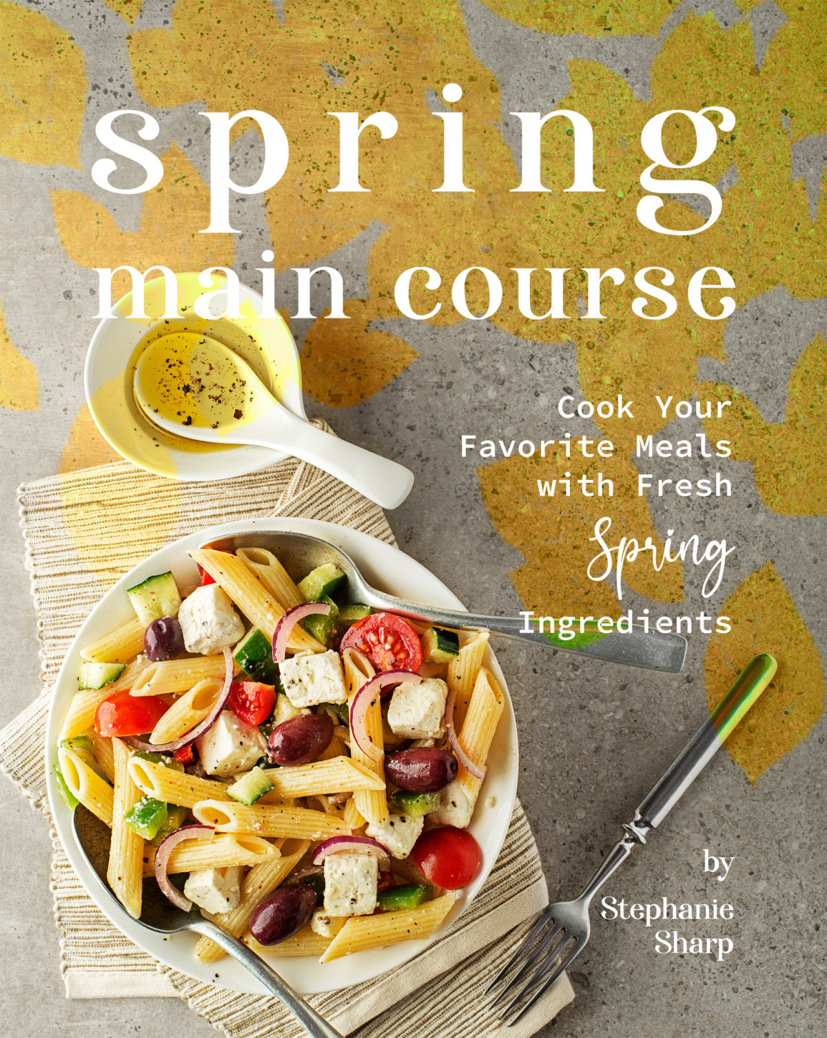 Spring Main Course Cook Your Favorite Meals With Fresh Spring Ingredients Sharp