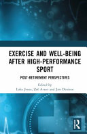 Exercise And Wellbeing After Highperformance Sport Postretirement Perspectives Luke Jones