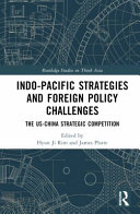 Indopacific Strategies And Foreign Policy Challenges The Uschina Strategic Competition 1 James Platte