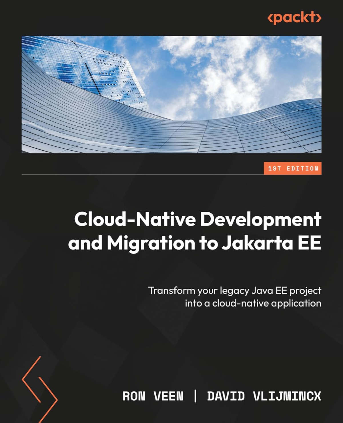 Cloudnative Development And Migration To Jakarta Ee Transform Your Legacy Java Ee Project Into A Cloudnative Application 1st Edition Ron Veen